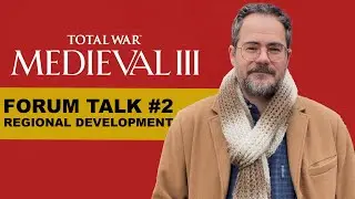 FORUM TALK! Regional Development in Total War: Medieval 3