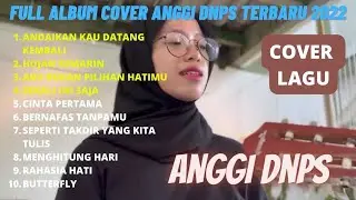 ALBUM ANGGI DNPS TERBARU __ ANDAIKAN KAU DATNG KEMBALI _ HUJAN KEMARIN #cover #anggidnps