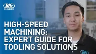 High-Speed Machining: Expert Guide for CNC Tooling Solutions