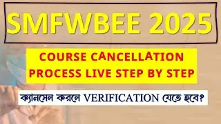 SMFWBEE 2025 COURSE REFUND PROCESS LIVE | SMFWBEE COURSE CANCELLATION PROCESS #smfwbee2025