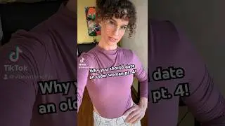 Почему вам стоит встречаться с женщиной постарше. Часть 4!