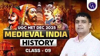 UGC NET Dec 2025 | Medieval India History Class 09 | Complete Overview by Rohit Sir