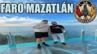 La gallada explorer : El faro de Mazatlán