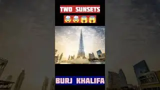 Two sunsets at BURJ KHALIFA🤯🤯😱 #shorts #burjkhalifa #sunsets #knowmore