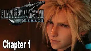 Final Fantasy VII Remake - Chapter 1: The Destruction of Mako Reactor 1 Walkthrough [HD 1080P]