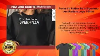 Funny I'd Rather Be In Speranza Arc Raiders Logo T-Shirt
