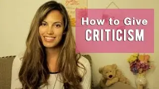 How to give Criticism (without offending anybody)