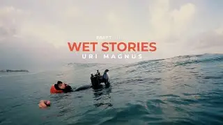 Surf Photographer | WET STORIES | Uri Magnus - Part 1: Intro