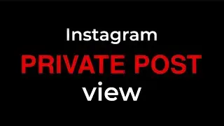 How to View Private Instagram Account Posts 