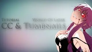 AMV/ASMV Tutorial -  Color Correction & Tumbnails