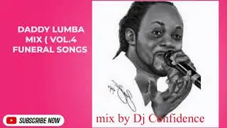 Daddy Lumba mix (Vol.4) Funeral Songs