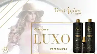 Hydra - Passo a Passo: Banho Tent4&ccedil;&otilde;es Luxo