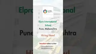 Elpro International School Pune Maharashtra Hiring Now With Teachers Recruiter #schoolvacancy #pune