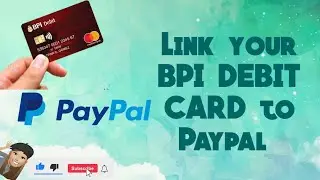 Link your BPI Debit Card to your Paypal account using your phone only 2021