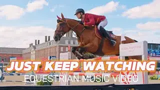 Just Keep Watching Equestrian Music Video