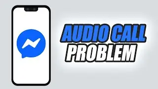 How To Fix Messenger App Audio Call Problem | Easy & Quick