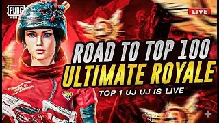 Pubg Mobile Ultimate Royal Live Road to Top 100 | Top 1 UJ is live