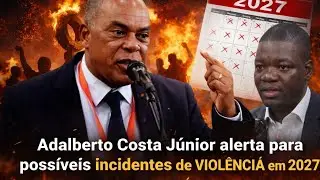 Adalberto Costa Júnior alerta para possíveis incidentes de violência em 2027