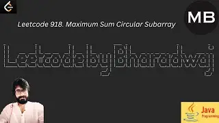 144. leetcode 918. Maximum Sum Circular Subarray : JAVA