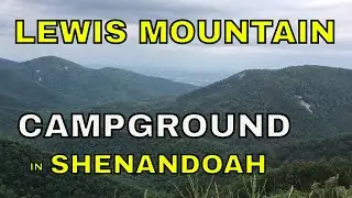 LEWIS MOUNTAIN CAMPGROUND IN SHENANDOAH