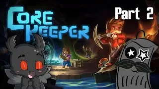 Fighting big bugs and ancient monsters! | Core Keeper Ep. 2