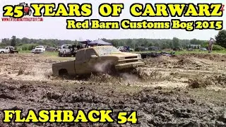 25Y Of CW - CarWarz Flashback 54 - Red Barn Customs Mud Bog 2015