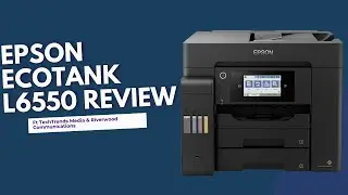 Epson EcoTank L6550 Review Ft Riverwood Communications