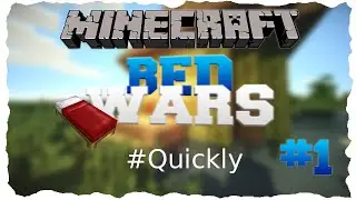 #Quickly - #1 --- Bed Wars --- Schnelldurchlauf ---