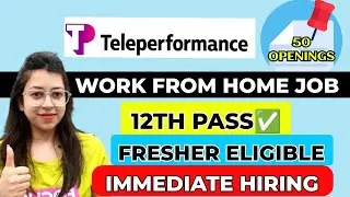 🔥 TELEPERFORMANCE Work From Home Jobs 🌍 | 12th Pass, Freshers & Graduates | Remote Hiring