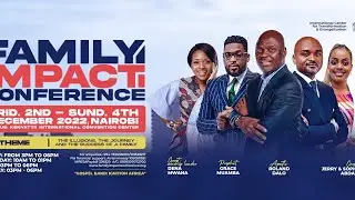 WELCOME TO THE FAMILY IMPACT CONFERENCE 2022, Nairobi
