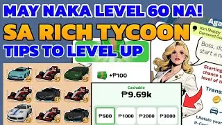 RICH TYCOON APP NEW UPDATE | TIPS KUNG PAANO MAKA LEVEL 60 SA RICH TYCOON | LEGIT EARNING APPS 