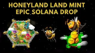 NEW SOLANA LAND MINT | HONEYLAND LAND MINT | SOLANA PLAY TO OWN GAME