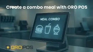 How to Create a Combo Order in ORO POS | Step-by-Step Guide