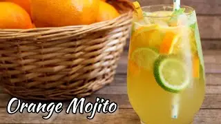 Orange Mojito / Summer Refreshing drink / Summer Recipes