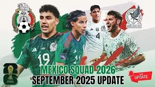 Mexico National Team Squad for FIFA World Cup 2026 Preparation | September 2025 Update 🇲🇽⚽