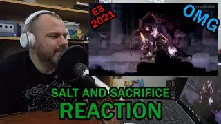 Reaction: Salt and Sacrifice (E3 2021 Season)