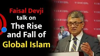 Oxford Scholar Faisal Devji speech on Islam
