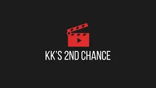 Official Channel Trailer! Hello Welcome to KK'S 2ND CHANCE