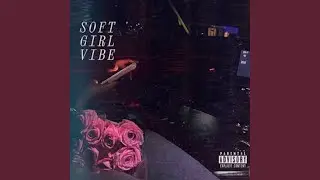 Soft Girl Vibe