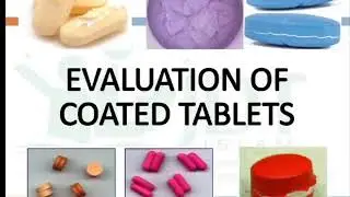 Tablet coating Part 4: Evaluation of coated tablet