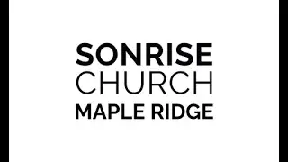 Sonrise Church Maple Ridge Jan. 11th, 2026