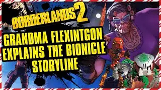 Grandma Flexington Explains the Bionicle Storyline | 25 Days of Borderlands Day 9