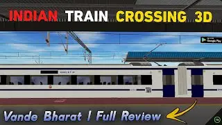 Indian Train Crossing 3D | MEGA UPDATE | Vande Bharat | Confirm Released Date