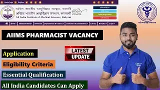 New Job Vacancy at AIIMS Kalyani | Chief Pharmacist and Senior Pharmacist | Eligibility | Watch Now