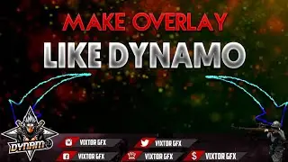 HOW TO MAKE ANIMATED OVERLAY LIKE DYNAMO GAMING || MAKE THIS OVERLAY LIKE #DYNAMOGAMING | VIXTOR GFX