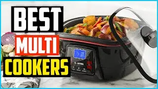 Top 5 Best Multi Cookers in 2026 Reviews