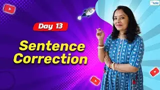 Sentence Correction Essentials | Day 13 | English Grammar Course 2024