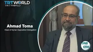 One on One -  Head of Syrian Opposition Delegation Ahmad Toma