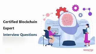 Certified Blockchain Expert: Interview Questions