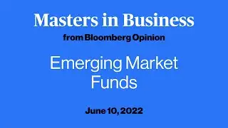 Mark Mobius on Emerging Market Funds | Masters in Business